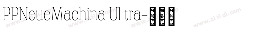 PPNeueMachina Ul tra字体转换